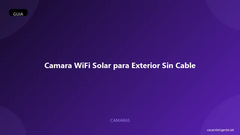 Camara WiFi Solar para Exterior Sin Cable