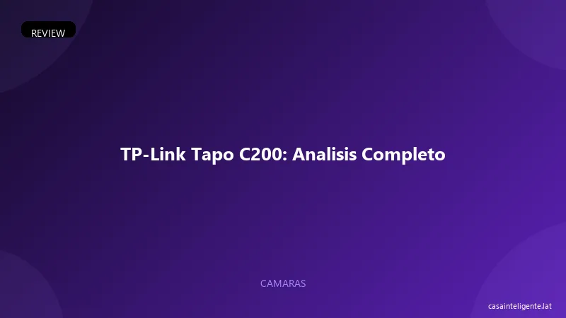 TP-Link Tapo C200: Analisis Completo